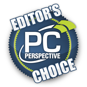 PCPer Editors Choice